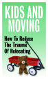 Kids And Moving: How To Reduce The Trauma Of Relocating: click to enlarge