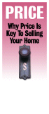 Price: Why Price Is Key To Selling Your Home: click to enlarge